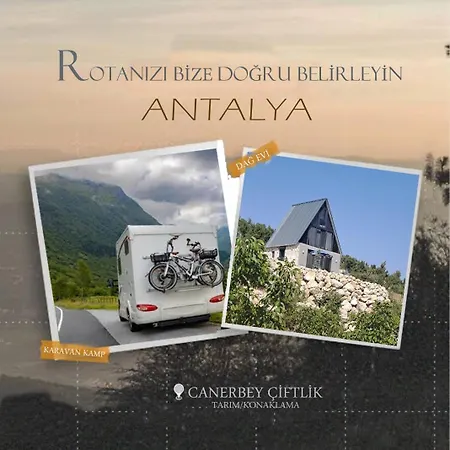 Ciftlik Ve Dag Evi - Canerbey * Kemer